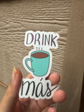Drink más sticker